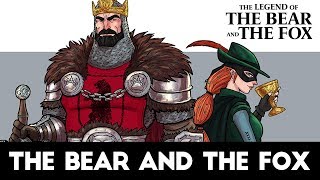 The Legend of The Bear and The Fox