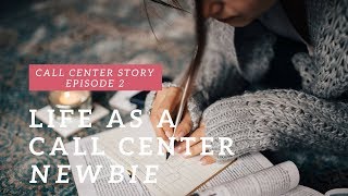 Life as a Call Center Newbie | CALL CENTER STORY EP 2