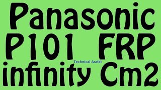 Panasonic P101 FRP Remove By infinity Box CM2 2019!!! Technical Arafat