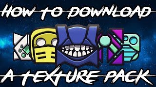 How to Download a Texture Pack on Geometry Dash 2018