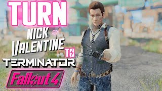 TURN FALLOUT 4 NICK VALENTINE INTO TERMINATOR DETECTIVE