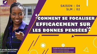 Comment Se Focaliser Efficacement Sur Les Bonnes Pensées