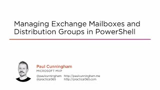 Course Preview: Managing Exchange Mailboxes and Distribution Groups in PowerShell
