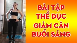 Bài tập thể dục giảm cân buổi sáng | Thể dục giảm mỡ bụng hiệu quả nhanh nhất cùng Newyork Duyen