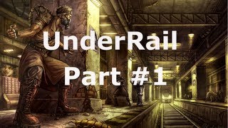 Steam Release! (Alpha) UnderRail Gameplay Walkthrough - Part 1 - Looking For Fallout?