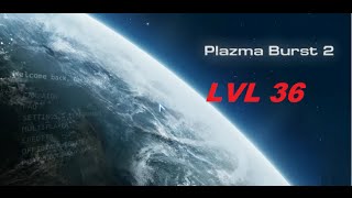 Plazma burst 2 lvl 36