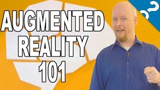AR 101: The Basics of Augmented Reality