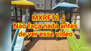 MXRF12, não faça nada antes de ver esse vídeo.