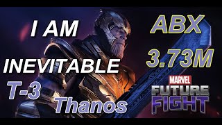 T3 Thanos ABX 3.73M Marvel Future Fight T3薩諾斯 極限盟戰 373萬 漫威未來之戰 By 天神麥口 I AM INEVITABLE