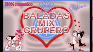 Gruperos -  Mix Baladas