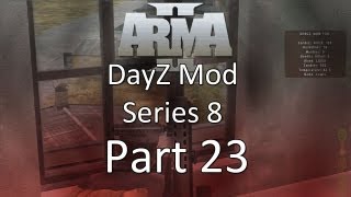 ARMA 2: DayZ Mod Survival — Series 8 — Part 23 — Man Of Many Maps!