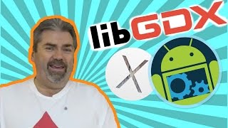 libGDX: Installation And Setup for Android Studio on a Mac