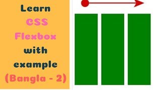 css flexbox tutorial for beginners in bangla(part-2) |  Master css flexbox with project