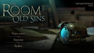 THE ROOM: OLD SINS [ANDROID/iOS] - ОБЗОР-ПРОХОЖДЕНИЕ ПЕРВОЙ ГЛАВЫ. СЛОМАННАЯ ПЕЧАТЬ