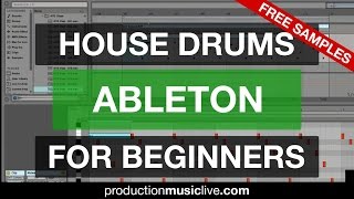 How to Make House Drums in Ableton [Beginners Tutorial]
