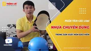 Phân tích các loại nhựa chuyên dùng trong sản xuất nón bảo hiểm