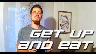 Get Up and Eat | 5 MOR