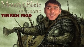 TIRREKLER WARBAND DA !! Mount And Blade Warband Tırrek Mod Tanıtım