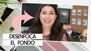 Cómo desenfocar el fondo de tus videos de Youtube - TUTORIAL (2020) ?