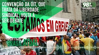 Convenção da OIT, que trata da liberdade sindical, volta a ser debate