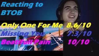 BTOB - Only One For Me/Missing You/Beatifull Pain[Kpop Reaction - E40]