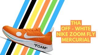 Off White Nike Zoom Fly Mercurial