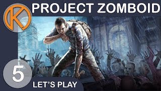 Project Zomboid | NIGHTTIME STRUGGLE - Ep. 5 | Let's Play Project Zomboid Gameplay