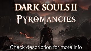 Dark Souls 2 All Pyromancies Locations Guide, Master of Pyromancy Trophy