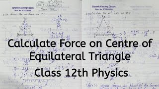 Numerical-Force on Centre of Equilateral Triangle, Unit 1-Electrostatics, Class 12th Physics