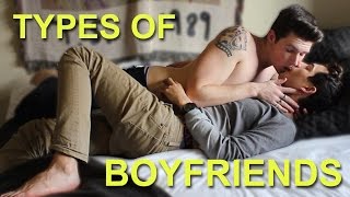 TYPES OF BOYFRIENDS