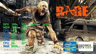 Rage | GTX 1050Ti 4GB + i5-2310 + 12GB RAM