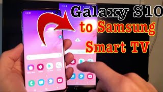 Galaxy S10/S10+/S10E: How to Screen Mirror to Samsung Smart TV