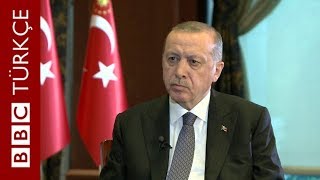 Erdoğan BBC'ye konuştu: Seçimi kim kazanırsa saygı duyarız