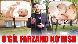 ЎГИЛ ФАРЗАНД КЎРИШ УЧУН НИМА ҚИЛИШ КEРАК?
