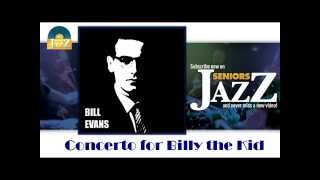 Bill Evans - Concerto for Billy the Kid (HD) Officiel Seniors Jazz