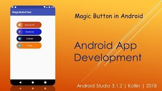Create a Magic Button in Android  | Android Studio 3.1.2 | Kotlin | 2018