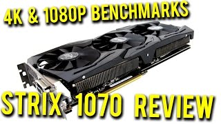 ASUS Strix GTX 1070 O8G Review   1080p and 4K Benchmarks!