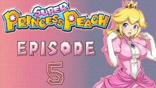 Let's Play Super Princess Peach: EP5 Super PMS Princess