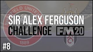 SAF CHALLENGE | #8 SHEFFIELD UNITED | OVERPERFORMING | FOOTBALL MANAGER 2020