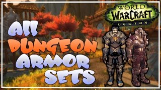 All Legion Dungeon Armor Sets [Cloth, Leather, Mail, & Plate] - WoW Legion