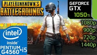 PlayerUnknown's Battlegrounds - GTX 1050 ti - G4560 and i5 7400 - 1080p - 900p - 720p - 1440p