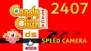 Candy Crush Saga Level 2407 - NO BOOSTERS - speed camera