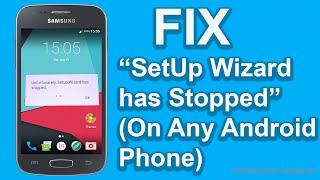 How To Fix Unfortunately SetUp Wizard has Stopped Works On Any Android Phone | Easy Fix