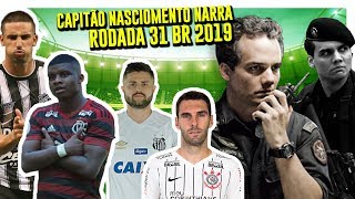 CAPITÃO NASCIMENTO NARRA | RODADA 31| BRASILEIRÃO 2019