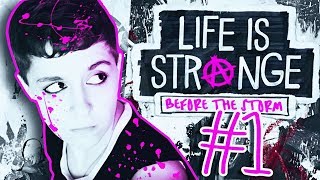 Let's Play LIFE IS STRANGE: BEFORE THE STORM (Part 1) Teenage Days