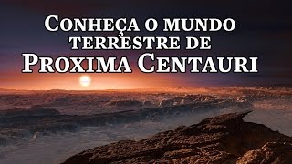 Astrônomos descobrem mundo terrestre na estrela mais próxima do Sol