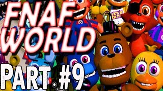 FNAF World Walkthrough Part 9 - FNAF World Gameplay