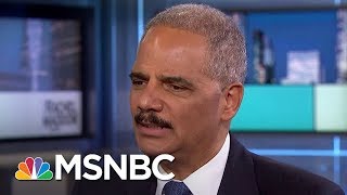 Eric Holder: 'Our Democracy Is Under Attack' | Rachel Maddow | MSNBC