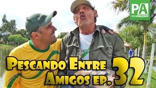 Pescando Entre Amigos - Ep. 32 - Pesqueiro Santa Clara