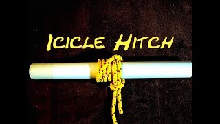 Icicle Hitch How to Tie the Icicle Hitch Using Loop End and Rope End Methods